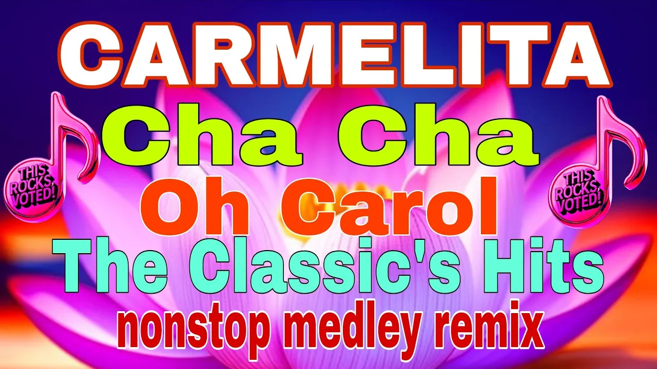 CARMELITA CHA CHA )( OH CAROL )( THE CLASSIC HITS )( NONSTOP )#MEDLEYREMIX