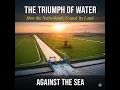 Download Lagu The Triumph of Water: How the Netherlands Forged Its Land Against the Sea