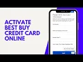How To Activate Best Buy Credit Card Online