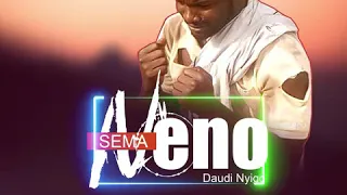 daudi nyigo sema neno official audio music 
