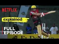 Explained Cricket FULL EPISODE Netflix