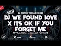 Download Lagu DJ WE FOUND LOVE X IT'S OK IF YOU FORGET ME || JJ VIRAL TIKTOK BREAKBEAT 2025 MENGKANE