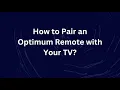 How to Pair an Optimum Remote with Your TV