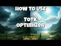How To Use TOTK Optimizer I Zelda Tears Of The Kingdom 60FPS MOD Ryujinx Suyu Sadachi 2025