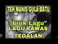 TEH MANIS GULA BATU - LAGU LAWAS TEGALAN