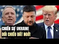 Witkoff gặp Zelensky_tình hình Ukraine hiện nay là ‘nước cờ khó đoán’ cho chính quyền TT Trump