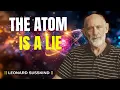 What You re Never Told About Atomic Structure Leonard Susskind1