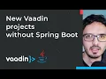 How to create a new Vaadin Flow project without Spring Boot