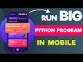 RUN BIG Python Program In Mobile Python 3 Mobile Me Kaise Run Kare