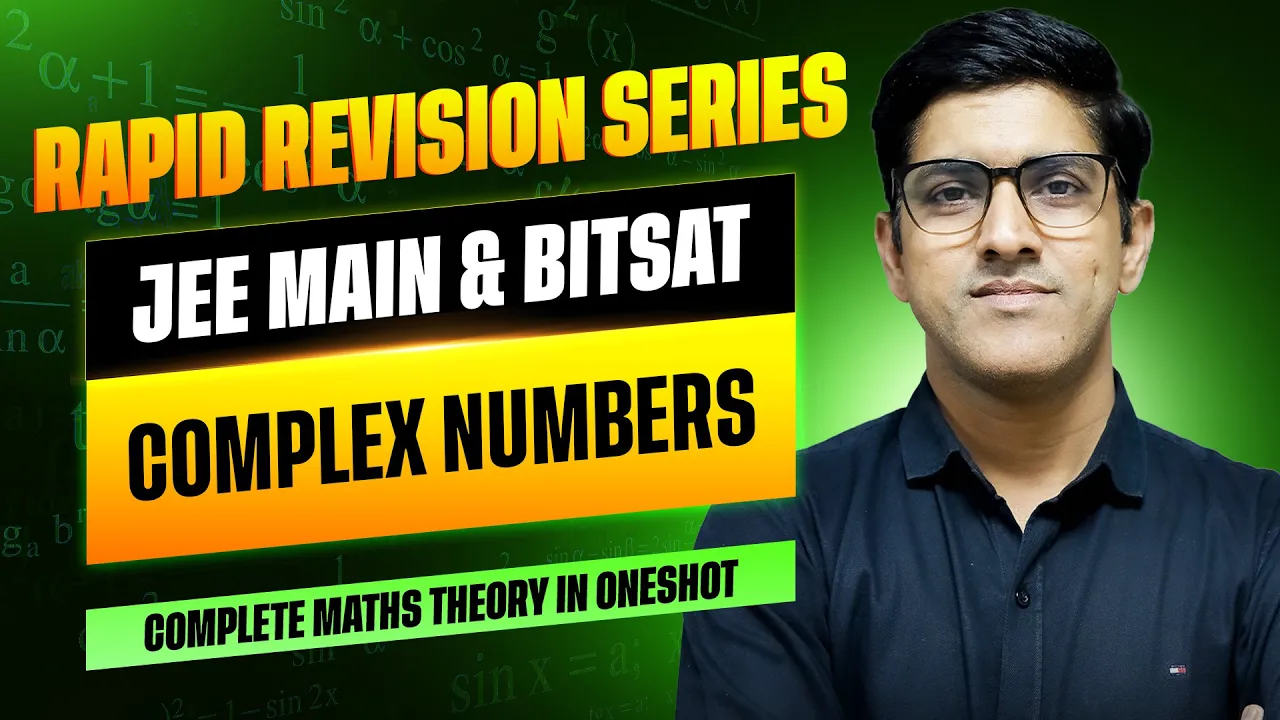 Complex Numbers One Shot | Rapid Revision for JEE Main & BITSAT | Complete Maths Theory