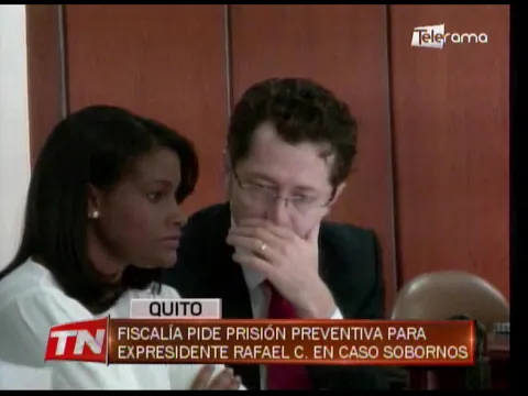 Fiscalía pide prisión preventiva para expresidente Rafael C. en caso sobornos