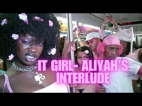 Download MP3 IT GIRL - ALIYAH’S INTERLUDE 💖 (OFFICIAL MUSIC VIDEO)