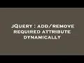 jQuery required attribute dynamically