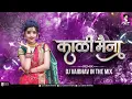 Download Lagu Kali Maina Distes Tarun Dj Vaibhav in the mix DJ Marathi song 2021