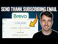 How to Send Thank You for Subscribing Email and Follow Up Email in Brevo 2026 Easy Guide