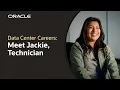 Working in an Oracle Data Center Meet Jackie Data Center Technician
