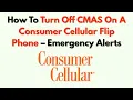 How To Turn Off CMAS On A Consumer Cellular Flip Phone - Emergency Alerts