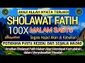 SHOLAWAT FATIH 100x - Pembuka Pintu Rezeki, Segala Hajat dan pembuka segala yang tertutup