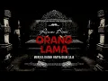 Lagu ORANG LAMA - MEREKA DUDUK HANYA DIAM SAJA | EP541- Riam Biru