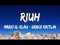 Riuh - Mario G. Klau & Grace Kaitlin | Lirik