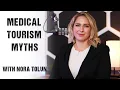 Nora Tolun Debunking the Myths of Medical Tourism