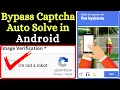 Automatic Captcha Solver for Android Auto Captcha Solver Bypass ReCaptcha Buster Captcha Solve