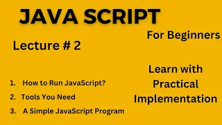 java script for beginners JavaScript full course lecture2 how to run JavaScript JavaScript tutorial