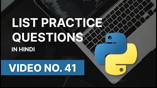 LIST S PRACTICE QUESTIONS IN PYTHON NARESH SWAMI