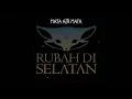RUBAH DI SELATAN - MATA AIR MATA  (Lirik)