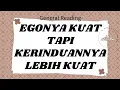 Lagu EGONYA KUAT TAPI KERINDUANNYA LEBIH KUAT😵💥💘