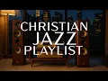 Lagu 1 Hour of Christian Jazz – Relaxing Worship Instrumentals for Prayer \u0026 Meditation