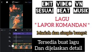 Download TUTORIAL VIDEO TIKTOK LAGU LAPOR KOMANDAN // VN MP3