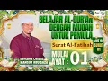 Download Lagu TAHSIN AL-QUR'AN PEMULA METODE UMMI SURAT AL-FATIHAH AYAT 01 DAN TERJEMAHAN INDONESIA 🔴 LIVE NGAOS