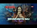 Download Lagu SEHARUSNYA AKU - FIRA AZZAHRA | Coba Kau Ingat Ingat Kembali | Cover One Vaganza