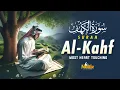Download Lagu SURAH AL KAHF سورة الكهف | MOST BEAUTIFUL HEART TOUCHING QURAN RECITATION | Noble Reciters