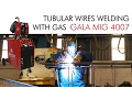 TUBULAR WIRE WELDING with gas with Gala Mig 4007