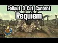 Fallout 3 Cut Content Requiem