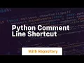python comment line shortcut