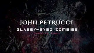 Download John Petrucci - Glassy-Eyed Zombies (Official Audio) MP3