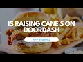 Is Raising Cane s On DoorDash