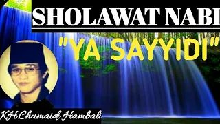 Download SHOLAWAT NABI H CHUMAIDI HAMBALI~YA SAYYIDI MP3