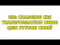 GIS Changing CRS transformation using QGIS python code