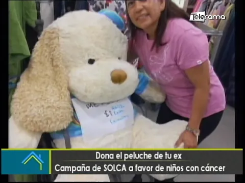 Dona el peluche de tu ex campaña de SOLCA a favor de niños con cáncer