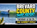 Brevard County Surf Report Tuesday 26 Fun Summer Swell