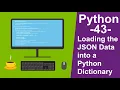 Python Tutorials for beginners - 43 Loading the JSON Data into a Python Dictionary