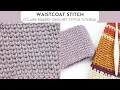 How to Crochet the Waistcoat Stitch Knit Stitch Flat and in the Round Crochet Stitch Tutorial