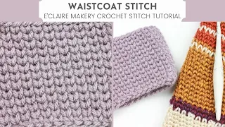 How to Crochet the Waistcoat Stitch Knit Stitch Flat and in the Round Crochet Stitch Tutorial