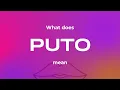 What does PUTO mean