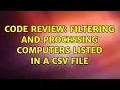 Code Review Filtering and processing computers listed in a CSV file