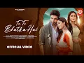 Download Lagu Tu To Bhatka Hai - Song | Shahid Mallya | Gurmeet Choudhary | Tridha Choudhury | Sakshi Parihar
